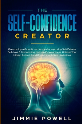 The Self-Confidence Creator: Overcoming self-do... 1951595211 Book Cover