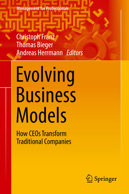 Evolving Business Models: How Ceos Transform Tr... 3319489372 Book Cover
