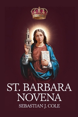 St. Barbara Novena B0DM8Z5VH1 Book Cover