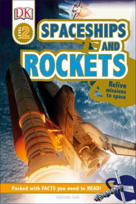 DK Readers L2: Spaceships and Rockets: Relive M... 1465445129 Book Cover