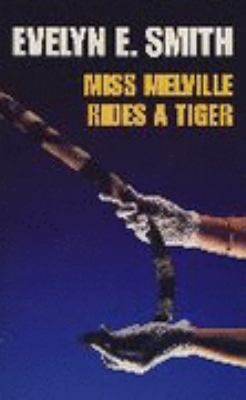 Miss Melville rides a tiger 0002324008 Book Cover