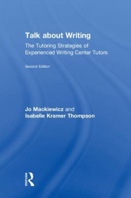 Talk about Writing: The Tutoring Strategies of ... 113857502X Book Cover