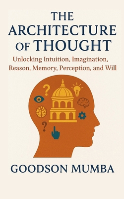 The Architecture of Thought: Unlocking Intuitio... B0G6LVR2KK Book Cover