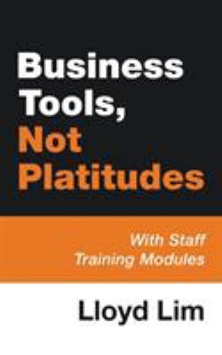 Business Tools, Not Platitudes: With Staff Trai... 1480850039 Book Cover