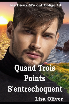 Quand Trois Points S'entrechoquent [French] B0CKR84YQP Book Cover