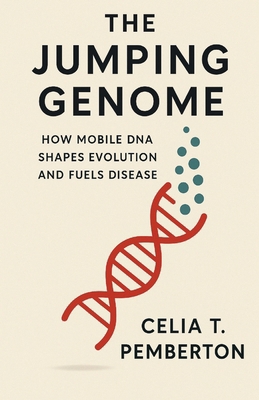 The Jumping Genome: How Mobile DNA Shapes Evolu... B0HBV2DJYC Book Cover