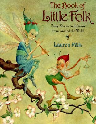 The Book of Little Folk: Faery Stories and Poem... 0803714580 Book Cover