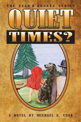Quiet Times? (the Sean O'Rourke Series Book 5) 194533066X Book Cover