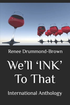 We'll 'INK' To That International Anthology B0DLL1MWK4 Book Cover