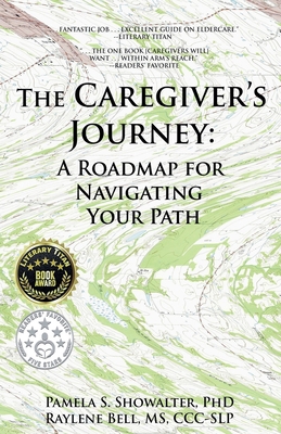 The Caregiver's Journey: A Roadmap for Navigati... 0578775247 Book Cover