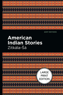 American Indian Stories: Large Print Edition [Large Print] 1513137514 Book Cover