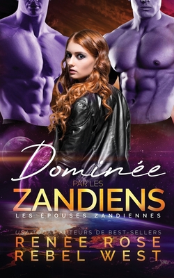 Dominée par les Zandiens [French] 1637201141 Book Cover