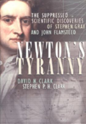 Newton's Tyranny: The Suppressed Scientific Dis... 0716742152 Book Cover