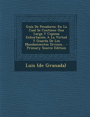 Guía De Pecadores: En La Cual Se Contiene Una L... [Spanish] 1295696452 Book Cover