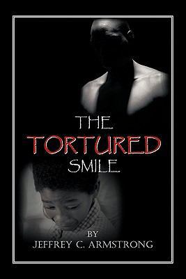 The Tortured Smile 1456724487 Book Cover