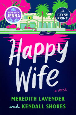 Happy Wife: A Read with Jenna Pick [Large Print] B0DKSM3YCY Book Cover