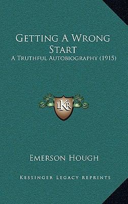 Getting A Wrong Start: A Truthful Autobiography... [Italian] 1165506602 Book Cover