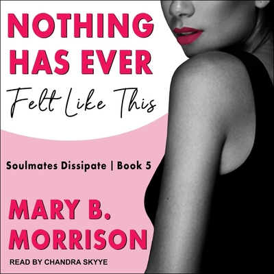 Nothing Has Ever Felt Like This B08Z3M2Z4H Book Cover