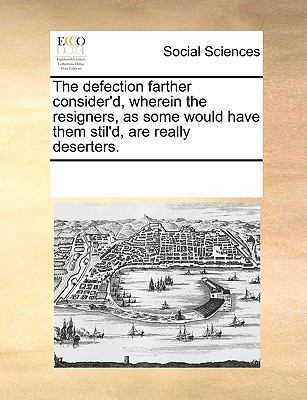 The defection farther consider'd, wherein the r... 1170215548 Book Cover