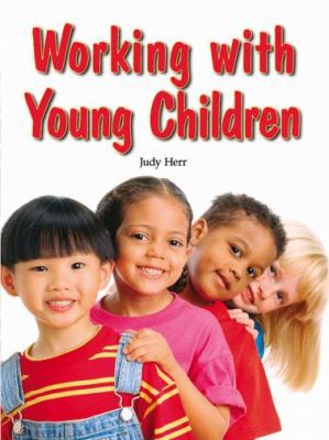 Working with Young Children 159070813X Book Cover