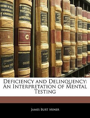 Deficiency and Delinquency: An Interpretation o... 1145767508 Book Cover