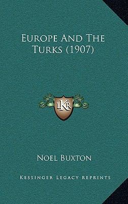 Europe And The Turks (1907) 1165353598 Book Cover