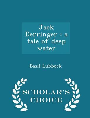 Jack Derringer: A Tale of Deep Water - Scholar'... 1297346106 Book Cover