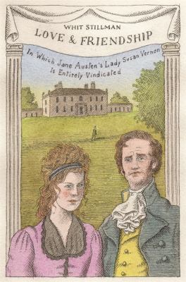 Love & Friendship: In Which Jane Austen's Lady ... 1473639840 Book Cover