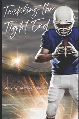 Tackling The Tight End B0C6W481DQ Book Cover
