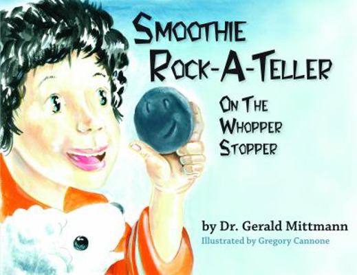 Smoothie Rock-a-Teller: On the Whopper-Stopper 1935265784 Book Cover