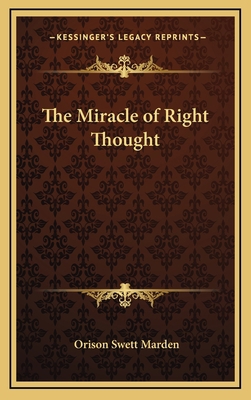 The Miracle of Right Thought 116331708X Book Cover