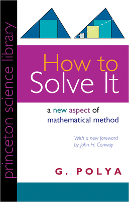 How to Solve It: A New Aspect of Mathematical M... 0691080976 Book Cover