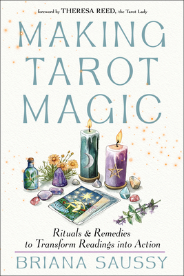 Making Tarot Magic: Rituals and Remedies to Tra... 1578638763 Book Cover