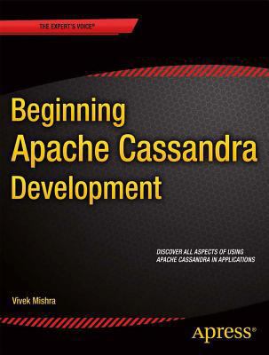 Beginning Apache Cassandra Development 1484201434 Book Cover