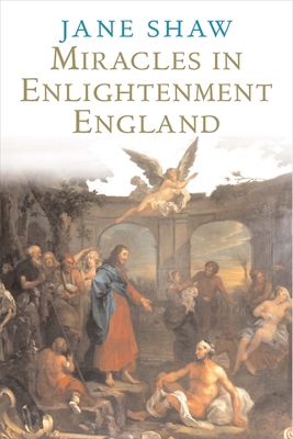 Miracles in Enlightenment England 0300197683 Book Cover