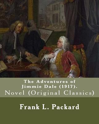 The Adventures of Jimmie Dale (1917). By: Frank... 1977891403 Book Cover