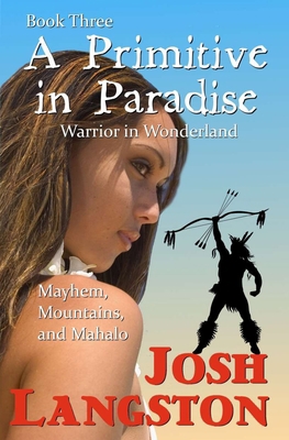 A Primitive in Paradise: Warrior in Wonderland            Book Cover