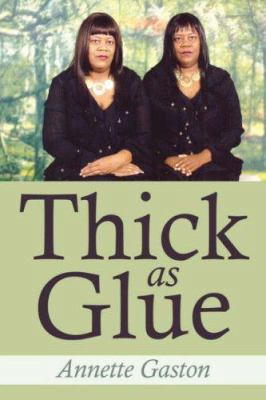 Thick as Glue 1425945937 Book Cover