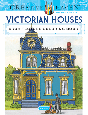 Creative Haven Victorian Houses Architecture Co... 0486807940 Book Cover