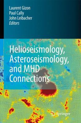 Helioseismology, Asteroseismology, and MHD Conn... 0387894810 Book Cover