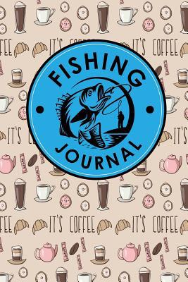Fishing Journal: Bass Fishing Books, Fishers Di... 172033076X Book Cover