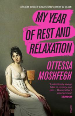 MY YEAR OF REST AND RELAXATION            Book Cover