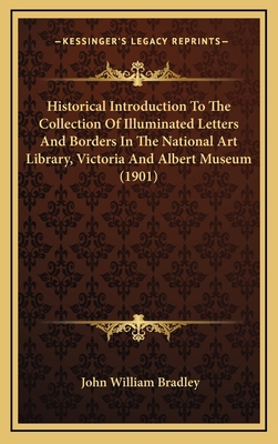 Historical Introduction To The Collection Of Il... 116562625X Book Cover