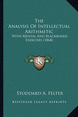 The Analysis Of Intellectual Arithmetic: With M... 1166974103 Book Cover