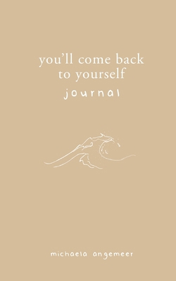 You'll Come Back to Yourself Journal            Book Cover
