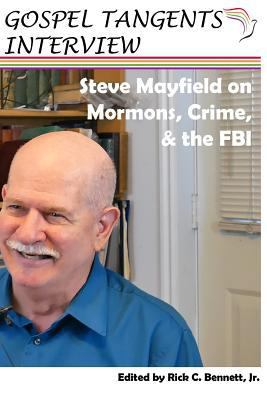 Steve Mayfield on Mormons, Crime, & The FBI 1720159564 Book Cover