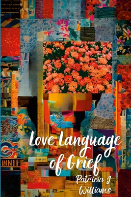 Love Language of Grief 1304194167 Book Cover