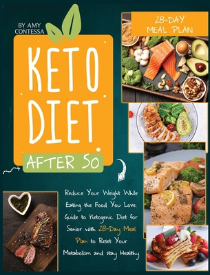 Keto Diet After 50: Reduce Your Weight While Ea... 1801151091 Book Cover