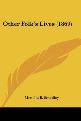 Other Folk's Lives (1869) 112066618X Book Cover