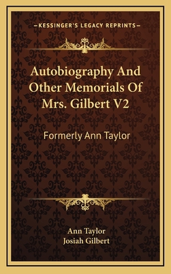 Autobiography and Other Memorials of Mrs. Gilbe... 1163543950 Book Cover